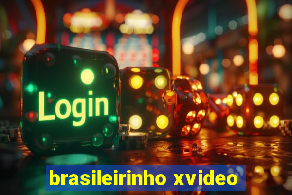 brasileirinho xvideo